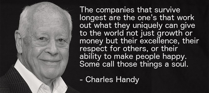 Charles-Handy-Quote Ο Charles Handy πιστεύει ότι παίζουν τεράστιο ρόλο η αντίληψη και η εκτίμηση που έχει ο εργαζόμενος για την επιχείρηση. Και όχι το αντίθετο. new deal Αθανάσιος Παπανδρόπουλος
